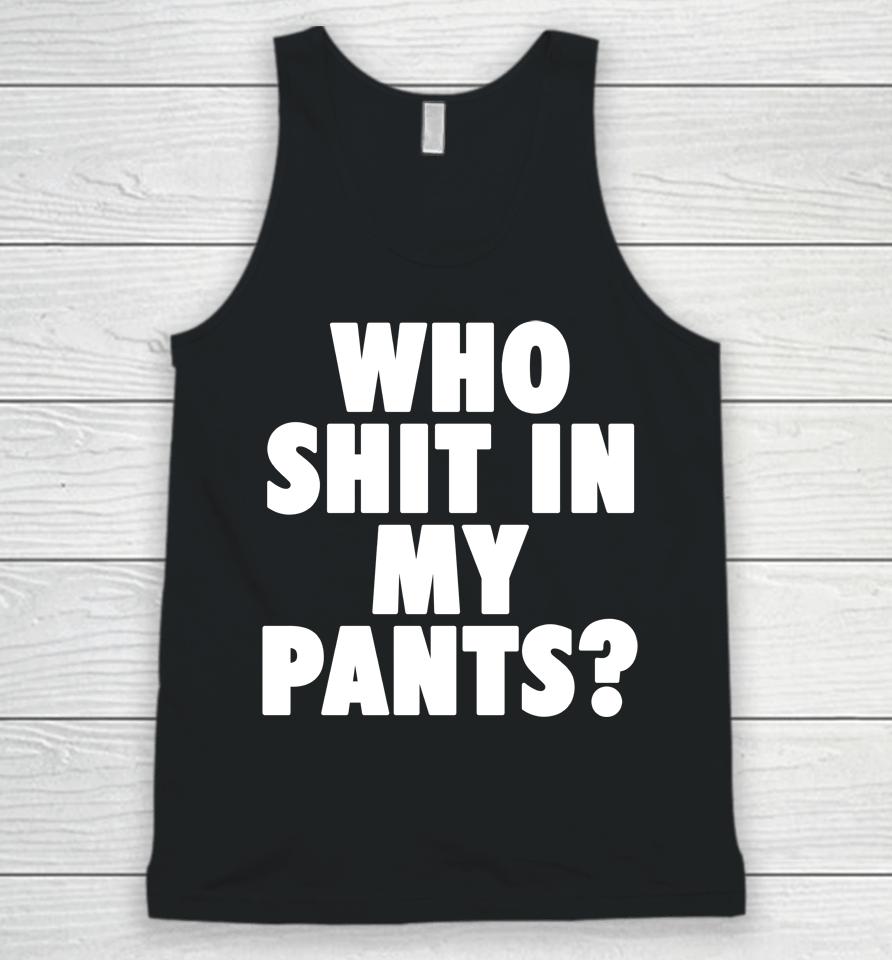 Who Shit In My Pants Unisex Tank Top