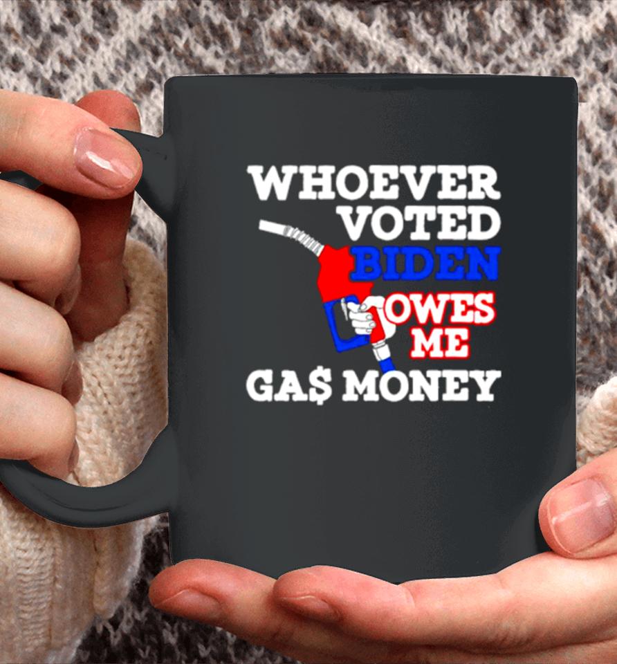 Whoever Voted Biden Owes Me Gas Money Usa Flag Coffee Mug