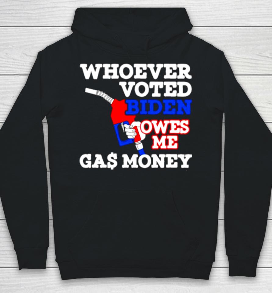 Whoever Voted Biden Owes Me Gas Money Usa Flag Hoodie