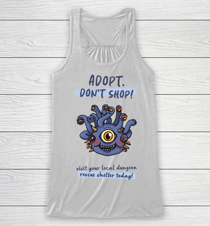 Wholesomememe Merch Adopt Don't Shop Visit Your Local Dungeon Rescue Shelter Today Racerback Tank
