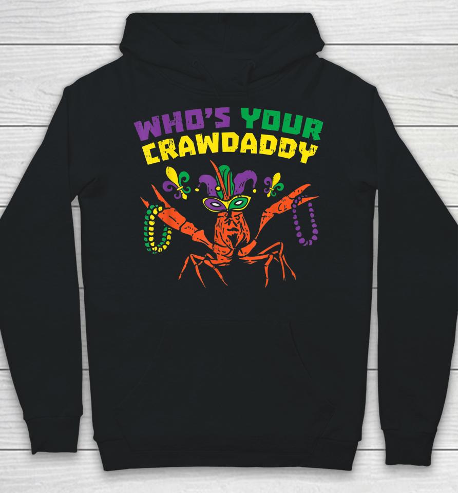 Who's Your Crawdaddy Crawfish Mardi Gras Hoodie