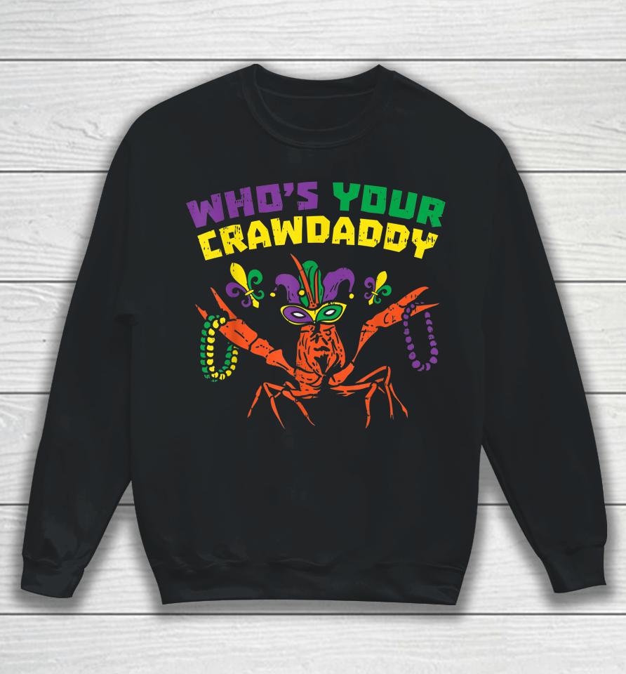 Who's Your Crawdaddy Crawfish Mardi Gras Sweatshirt