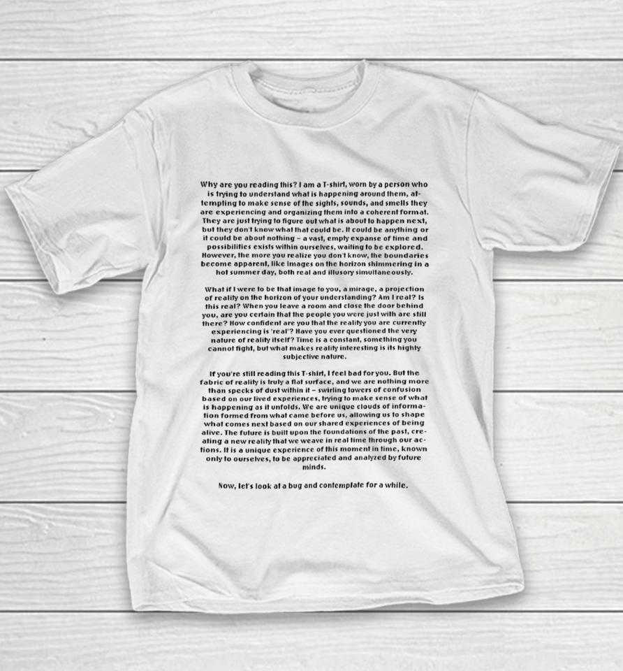 Why Are You Reading This I Am A T-Shirt Worn By A Person Who Is Trying To Understand Youth T-Shirt