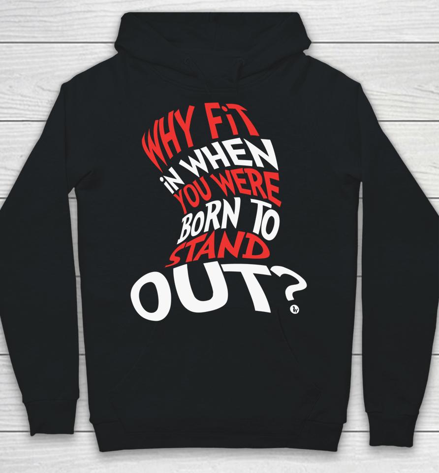 Why Fit In When You Were Born To Stand Out Autism Awareness Day Hoodie