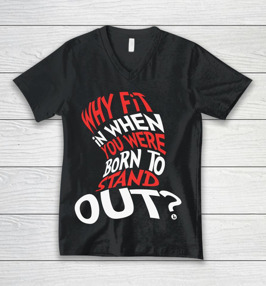 Why Fit In When You Were Born To Stand Out Autism Awareness Day Unisex V-Neck T-Shirt