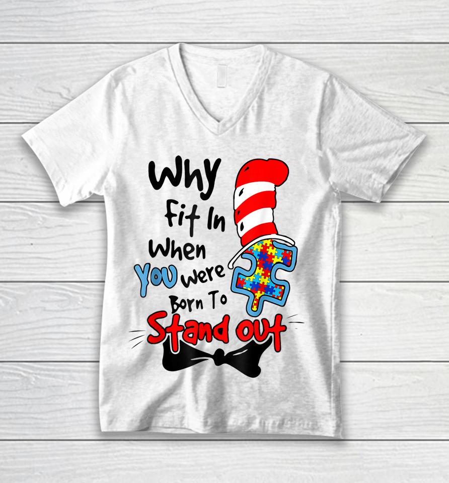 Why Fit In When You Were Born To Stand Out Autism Awareness Doctor Teacher Hat Cat Book Unisex V-Neck T-Shirt