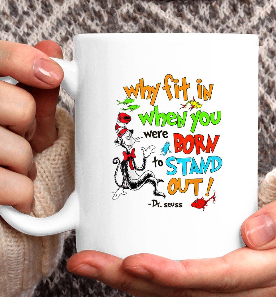 Why Fit In When You Were Born To Stand Out Autism Coffee Mug