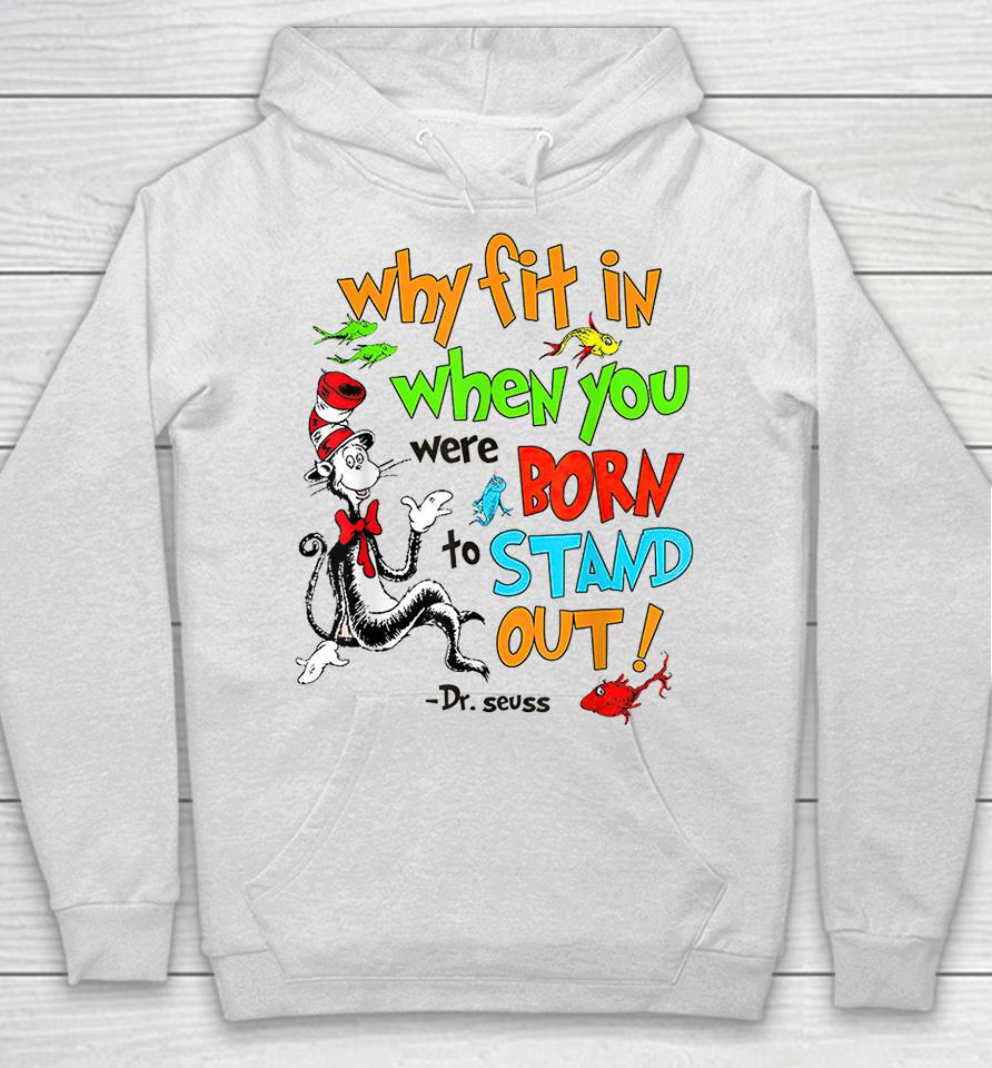 Why Fit In When You Were Born To Stand Out Autism Hoodie