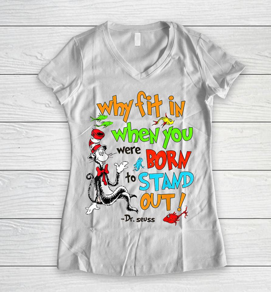 Why Fit In When You Were Born To Stand Out Autism Women V-Neck T-Shirt