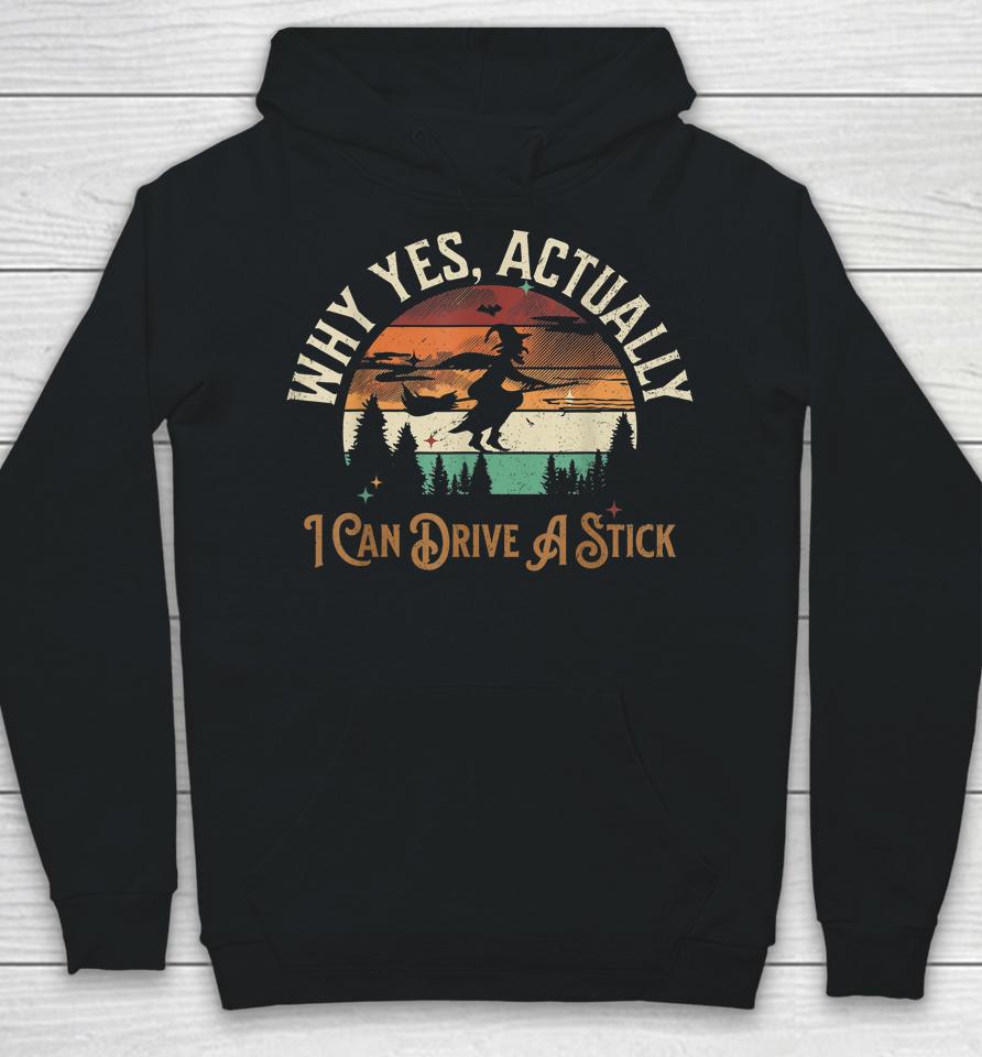 Why Yes Actually I Can Drive A Stick Halloween Hoodie