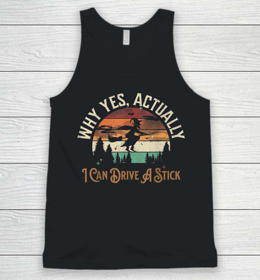 Why Yes Actually I Can Drive A Stick Halloween Unisex Tank Top