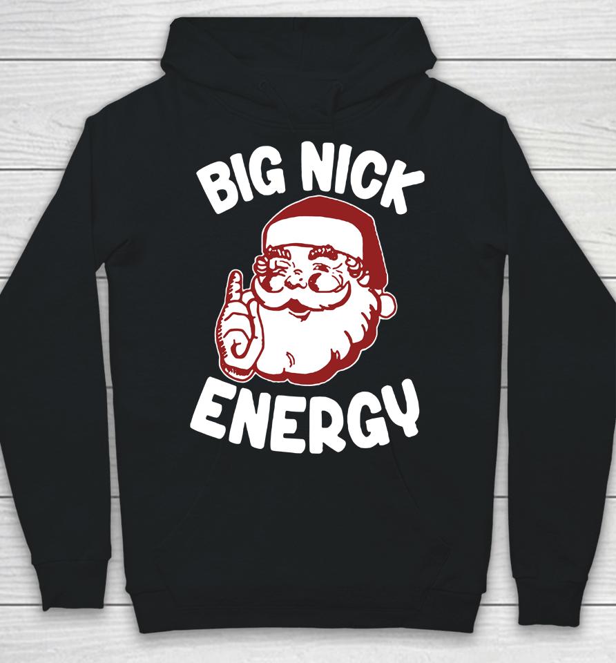 Wicked Naughty Big Nick Energy Hoodie