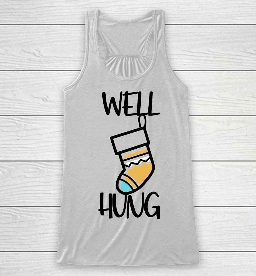Wicked Naughty Merch Well Hung Racerback Tank