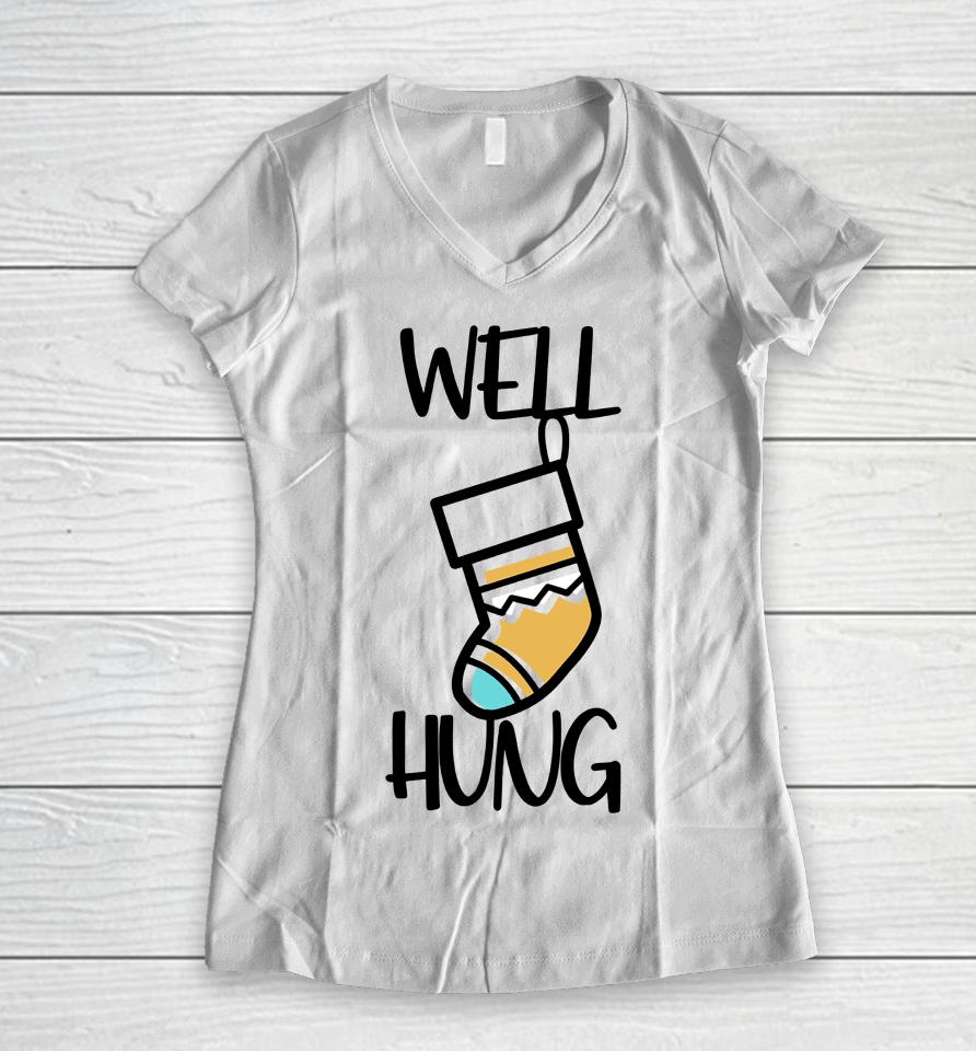 Wicked Naughty Merch Well Hung Women V-Neck T-Shirt