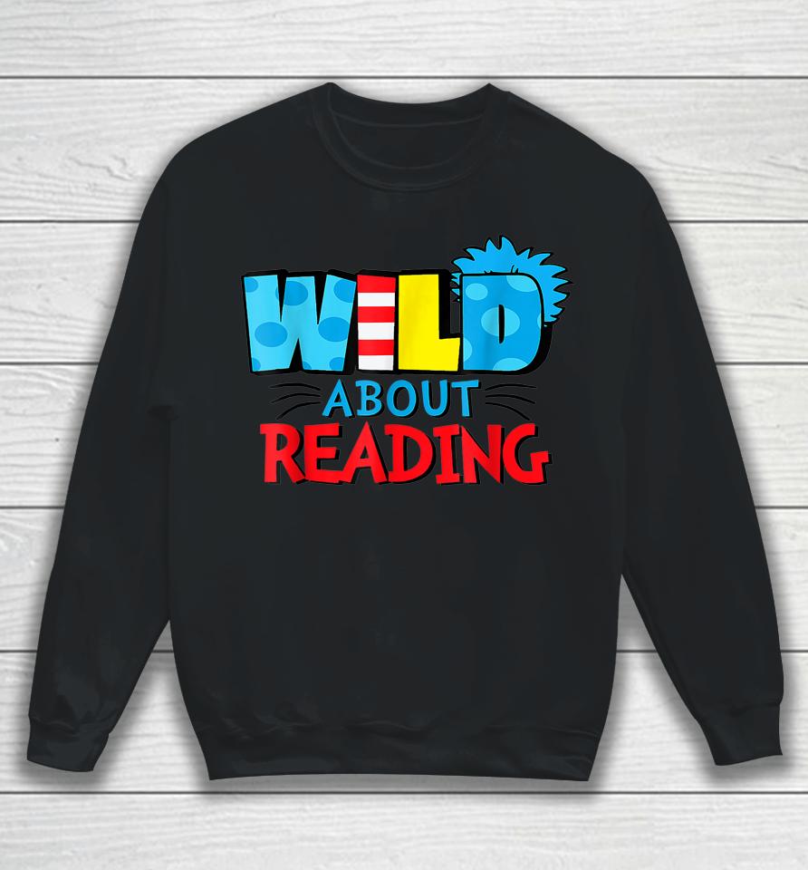 Wild About Reading Dr Teacher Sweatshirt