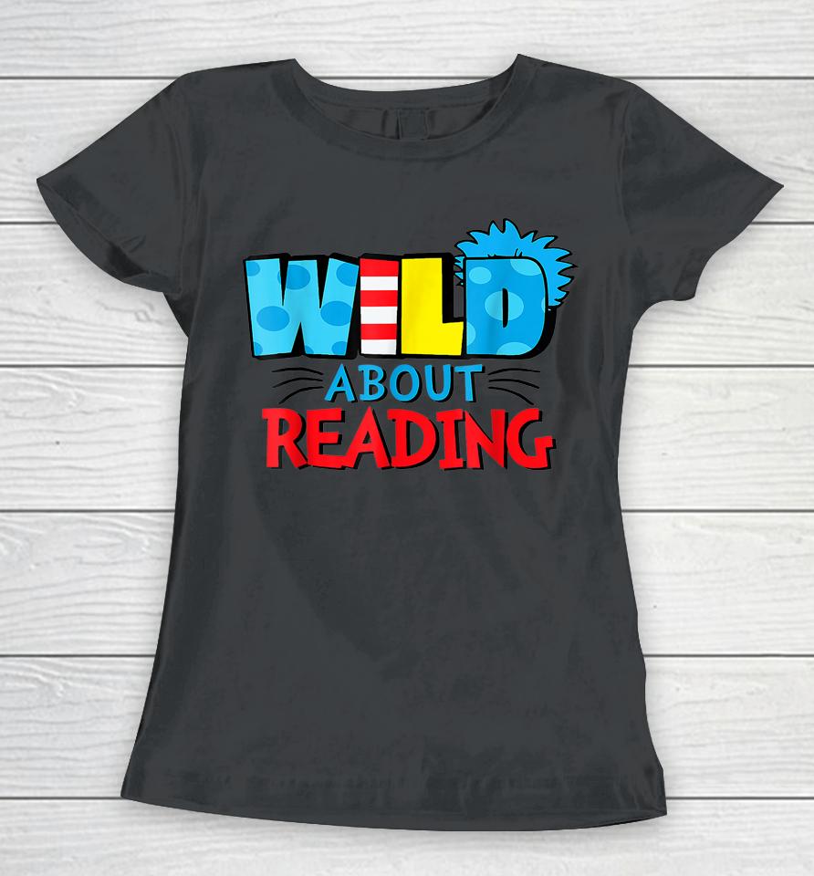Wild About Reading Dr Teacher Women T-Shirt