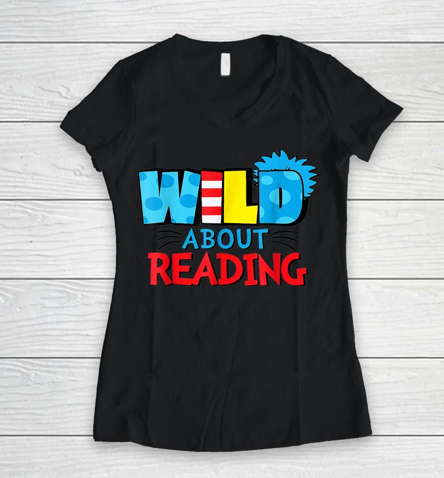 Wild About Reading Dr Teacher Women V-Neck T-Shirt