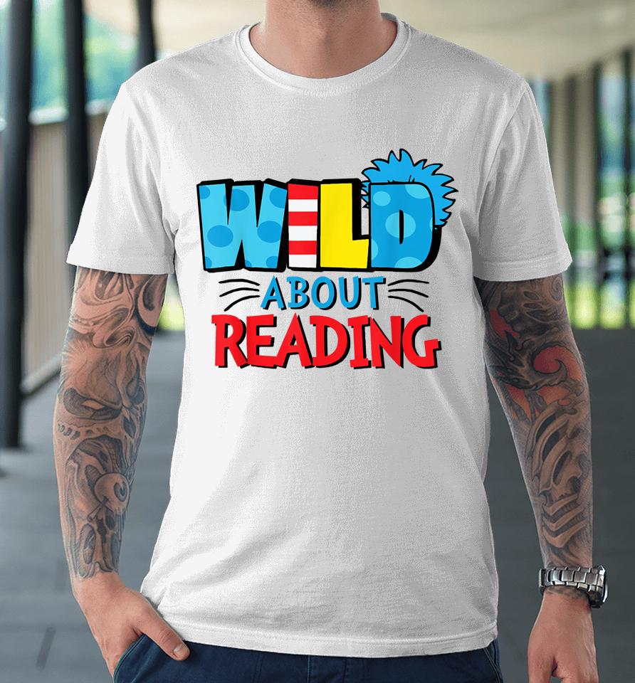 Wild About Reading Premium T-Shirt