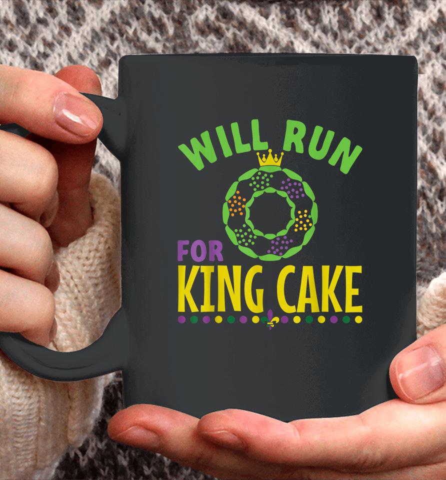 Will Run For King Cake Mardi Gras Coffee Mug