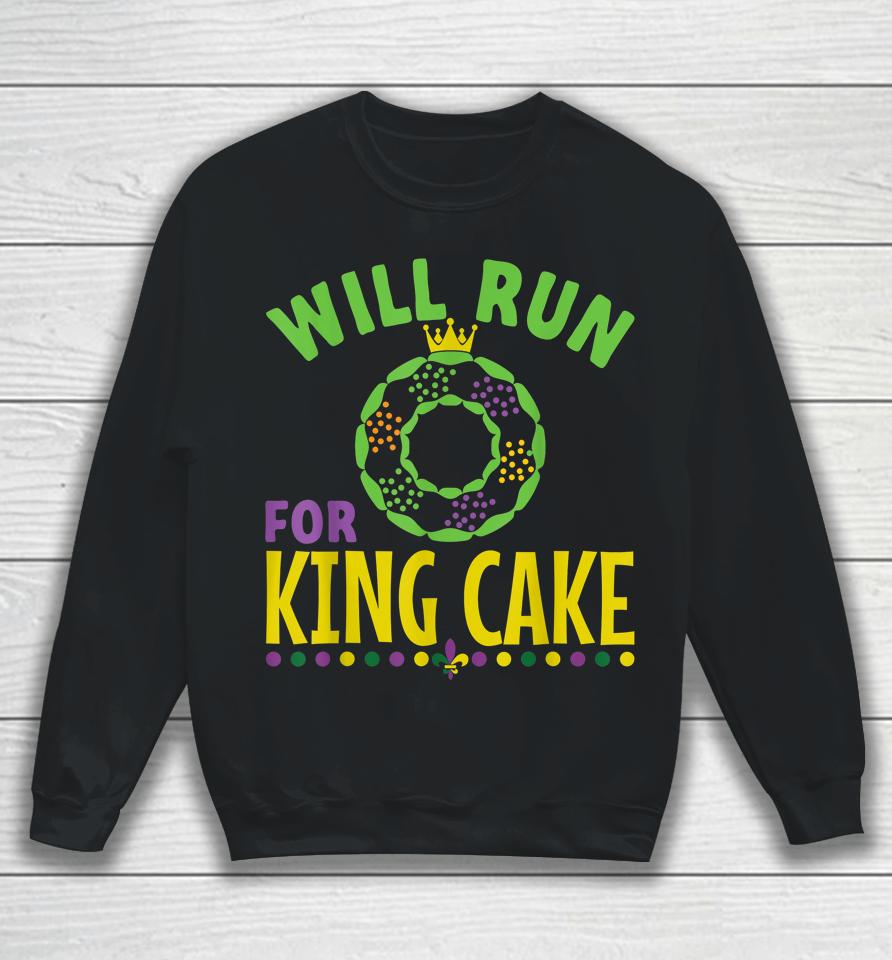 Will Run For King Cake Mardi Gras Sweatshirt