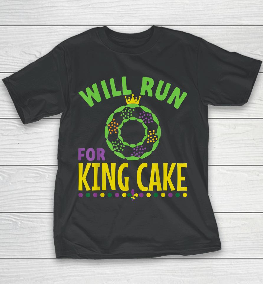 Will Run For King Cake Mardi Gras Youth T-Shirt