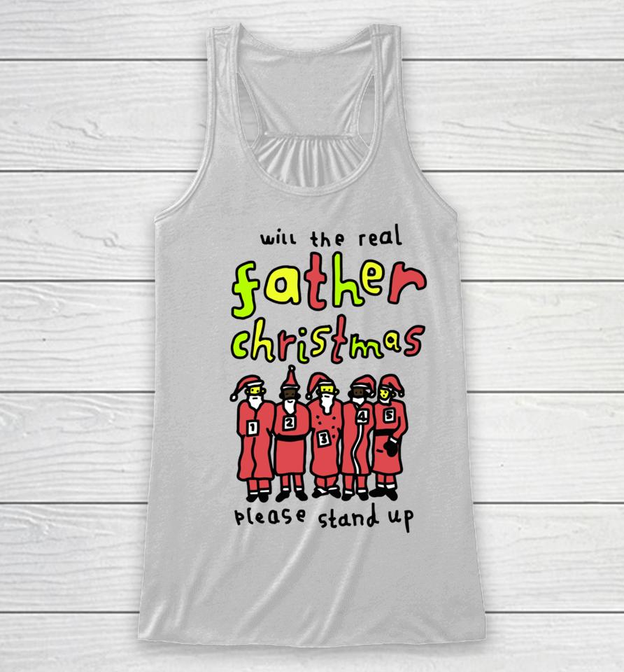 Will The Real Father Christmas Please Stand Up Santa Racerback Tank