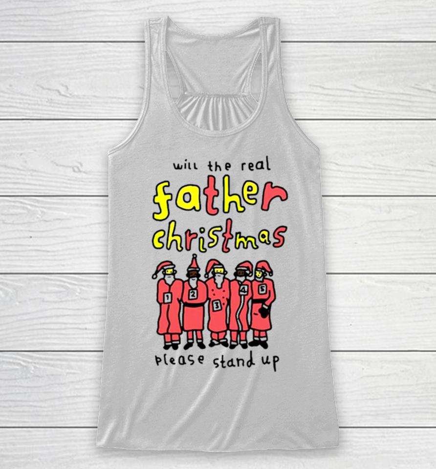 Will The Real Father Christmas Please Stand Up Racerback Tank