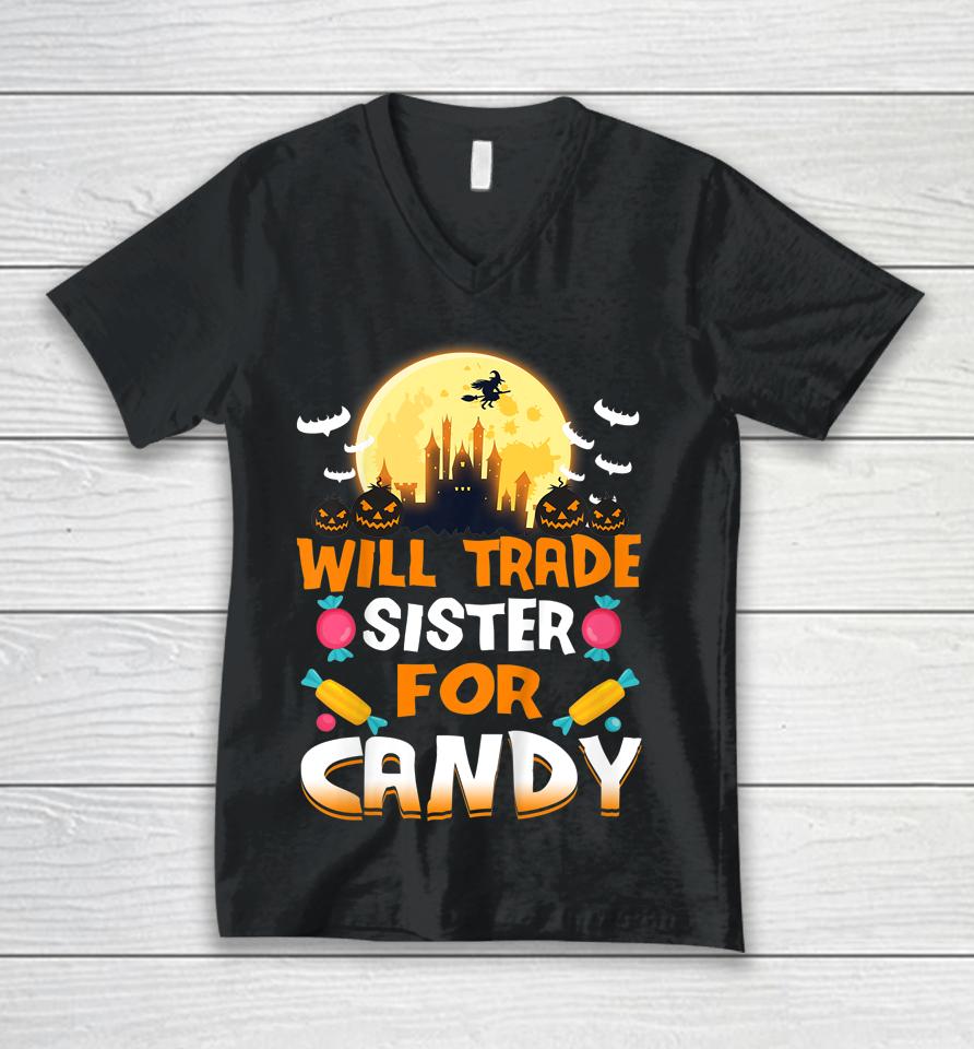 Will Trade Sister For Candy Halloween Unisex V-Neck T-Shirt