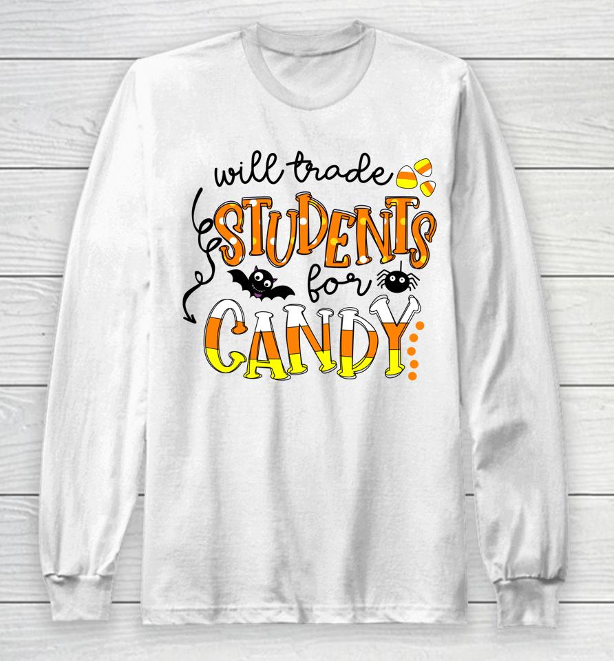 Will Trade Students For Candy Cute Teacher Halloween Costume Long Sleeve T-Shirt