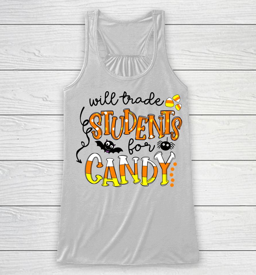 Will Trade Students For Candy Cute Teacher Halloween Costume Racerback Tank