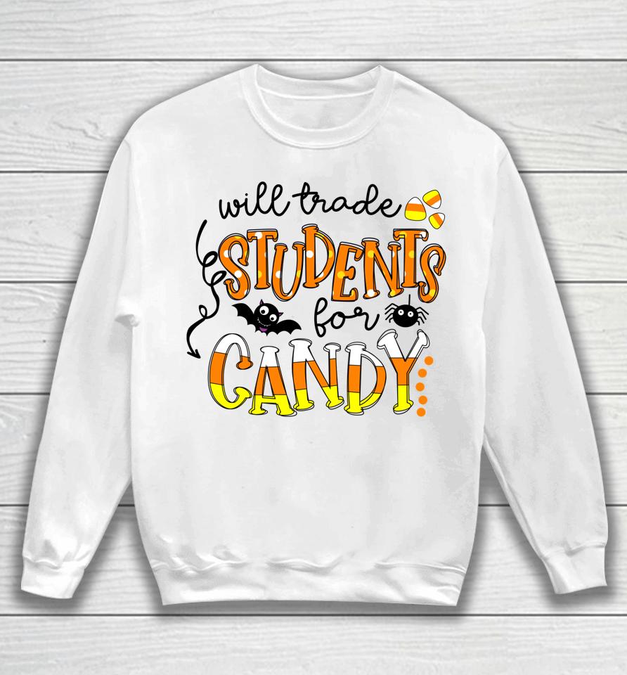 Will Trade Students For Candy Cute Teacher Halloween Costume Sweatshirt
