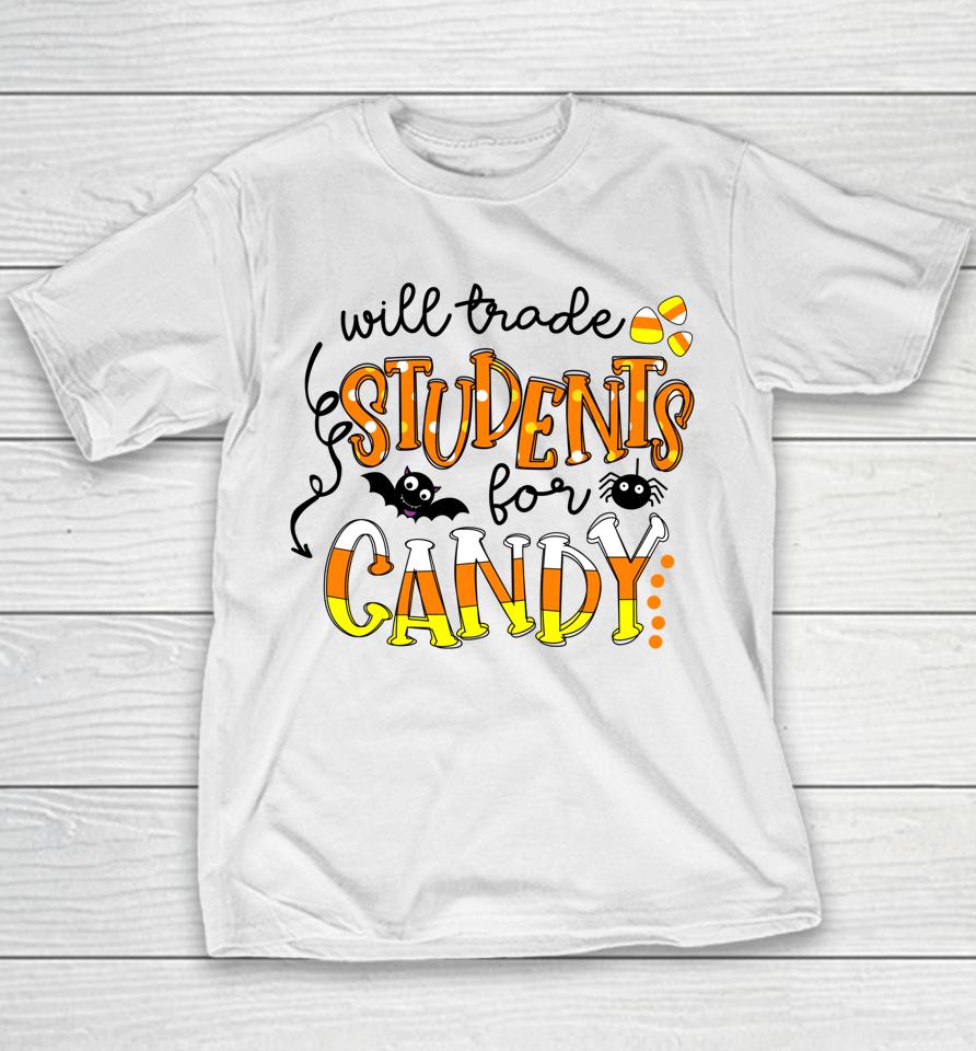 Will Trade Students For Candy Cute Teacher Halloween Costume Youth T-Shirt