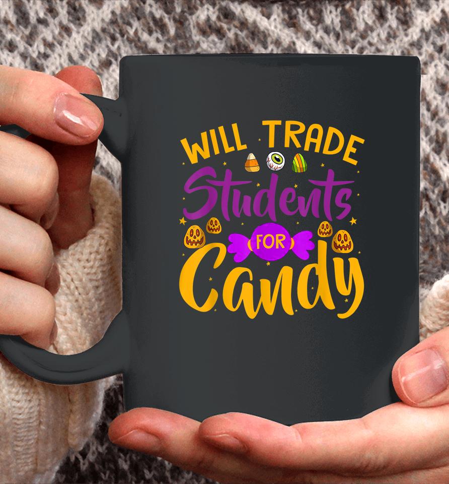Will Trade Students For Candy Funny Teacher Halloween Coffee Mug