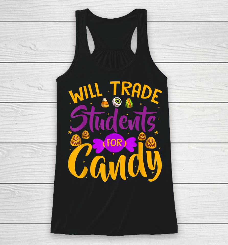 Will Trade Students For Candy Funny Teacher Halloween Racerback Tank