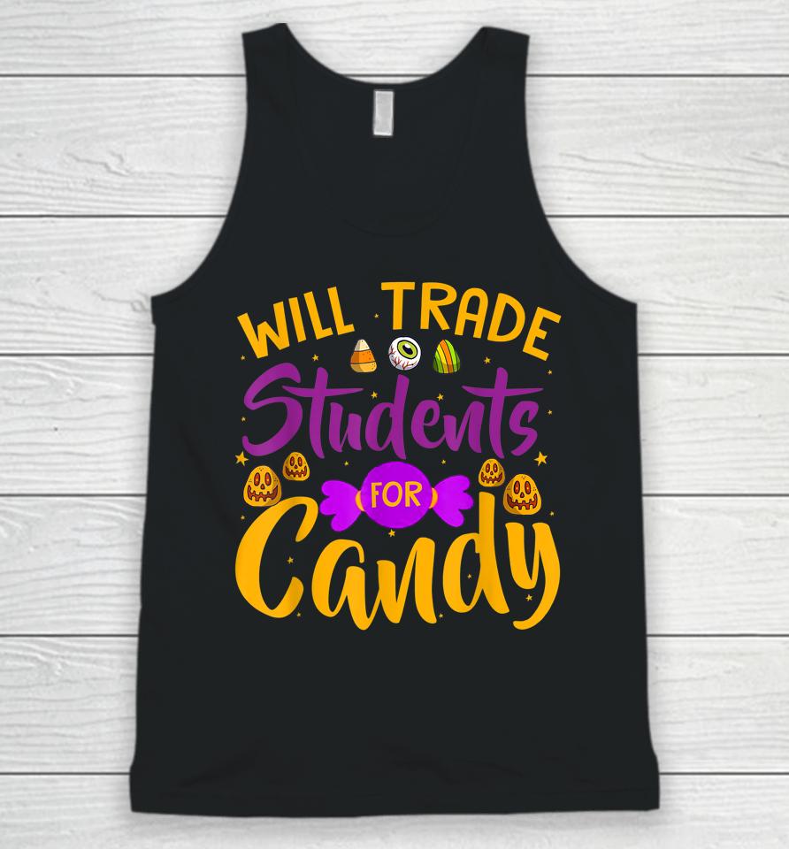 Will Trade Students For Candy Funny Teacher Halloween Unisex Tank Top