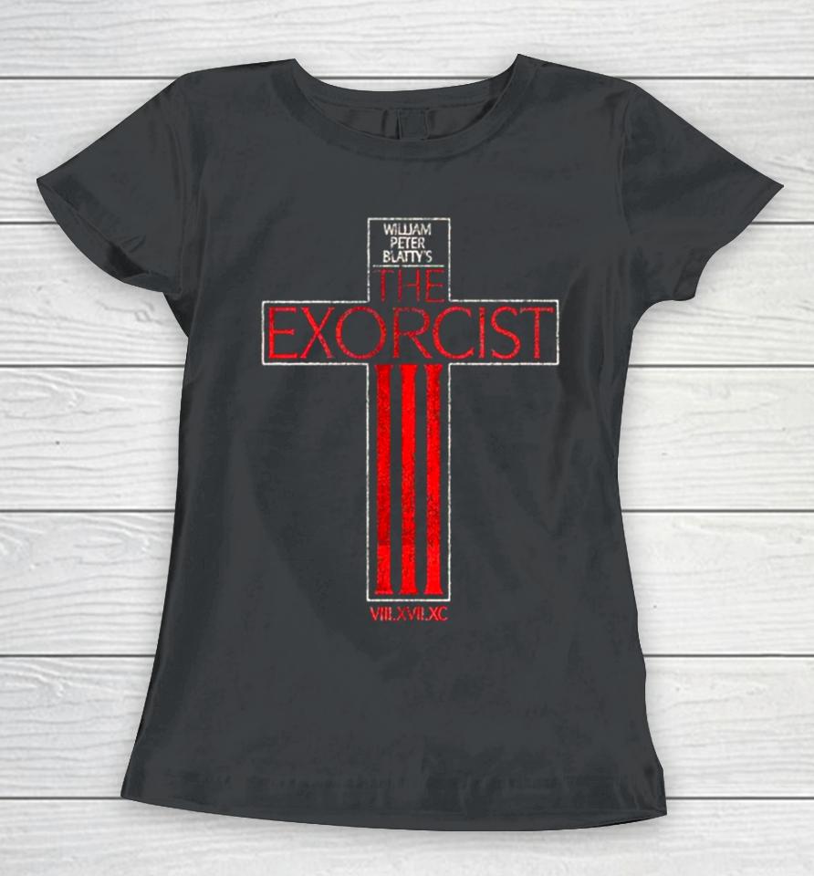 William Peter Blatty’s The Exorcist Iii Do You Dare Walk The Steps Again Women T-Shirt