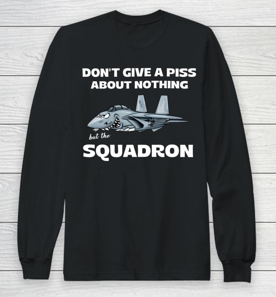 Willie And Chad Don’t Give A Piss About Nothing Squadron Long Sleeve T-Shirt