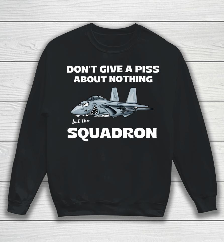 Willie And Chad Don’t Give A Piss About Nothing Squadron Sweatshirt