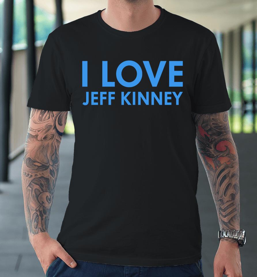Wimpykid I Love Jeff Kinney Premium T-Shirt