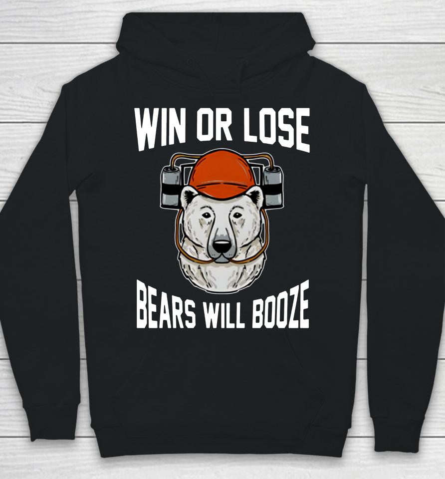 Win Or Lose B Will Booze Hoodie