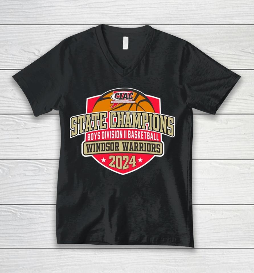 Windsor Warriors 2024 Ciac Boys Division Ii Basketball State Champions Unisex V-Neck T-Shirt