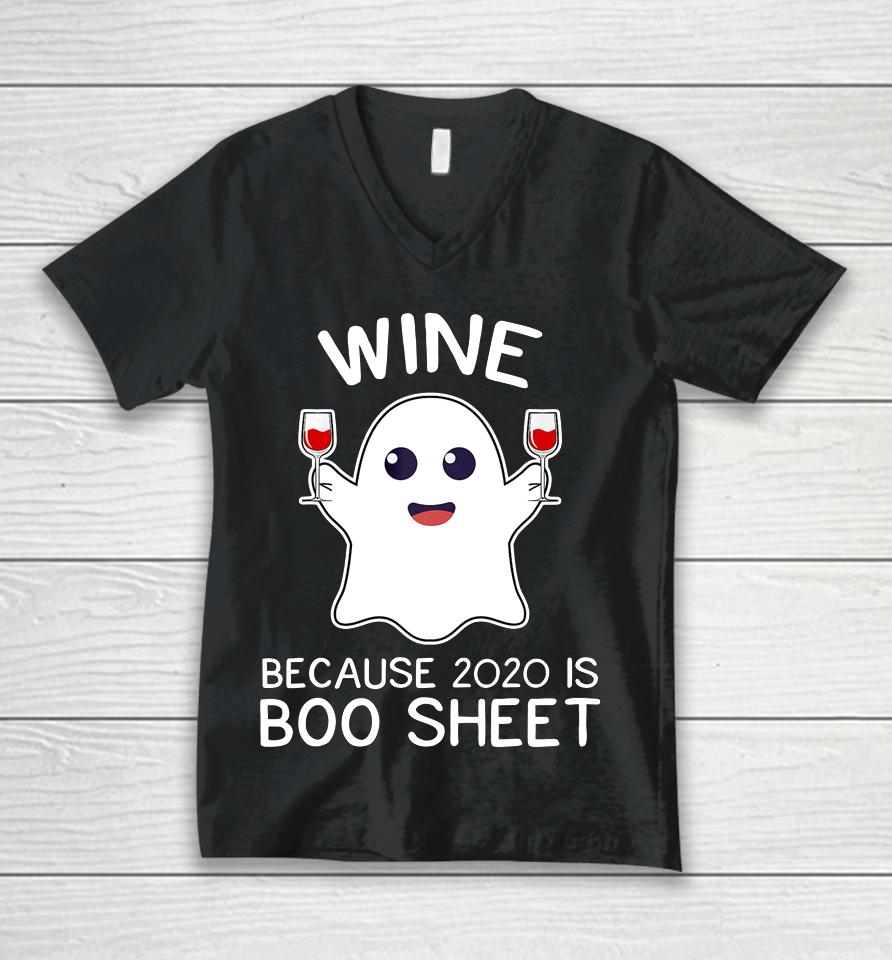 Wine Because 2020 Is Boo Sheet Funny Ghost Halloween Gift Unisex V-Neck T-Shirt