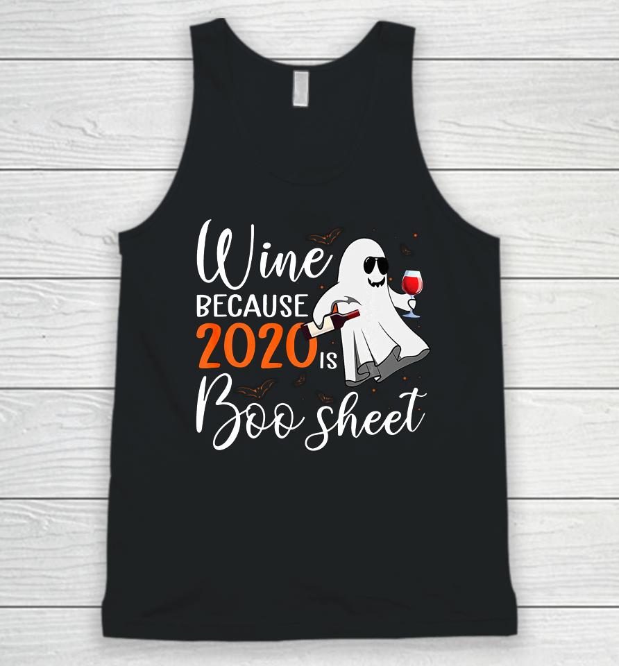 Wine Because 2020 Is Boo Sheet Funny Ghost Halloween Gifts Unisex Tank Top
