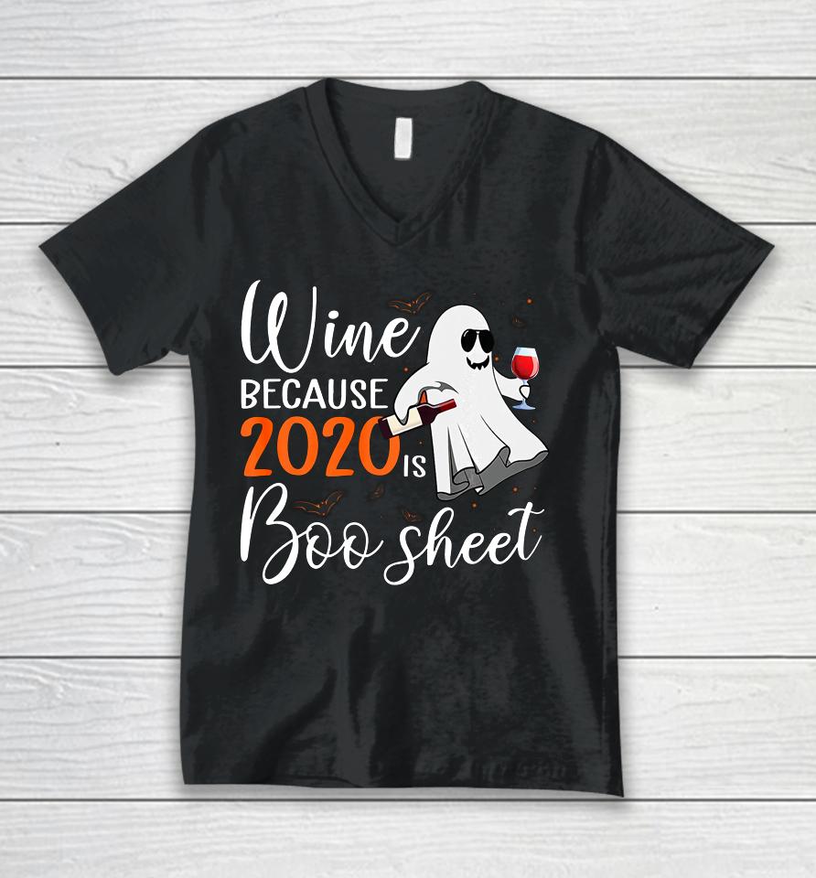 Wine Because 2020 Is Boo Sheet Funny Ghost Halloween Gifts Unisex V-Neck T-Shirt