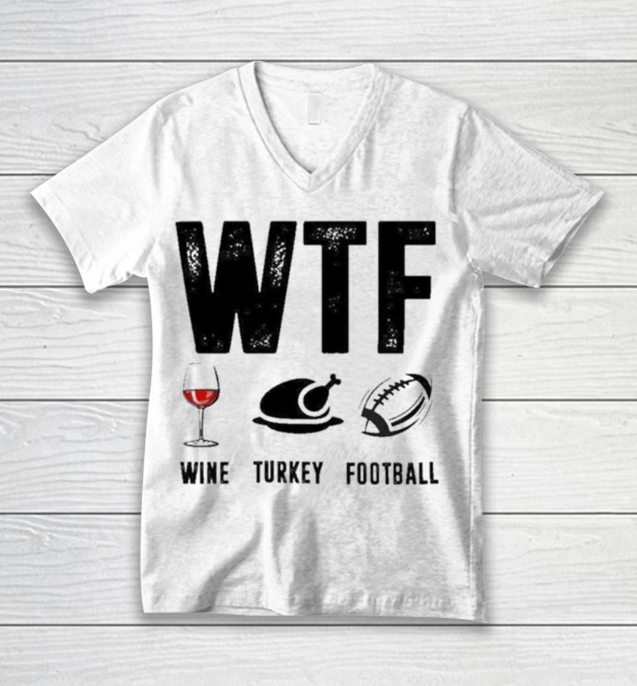Wine Turkey Football Wtf Unisex V-Neck T-Shirt