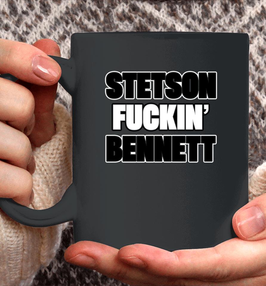 Wise Dawg Stetson Fuckin Bennett Coffee Mug