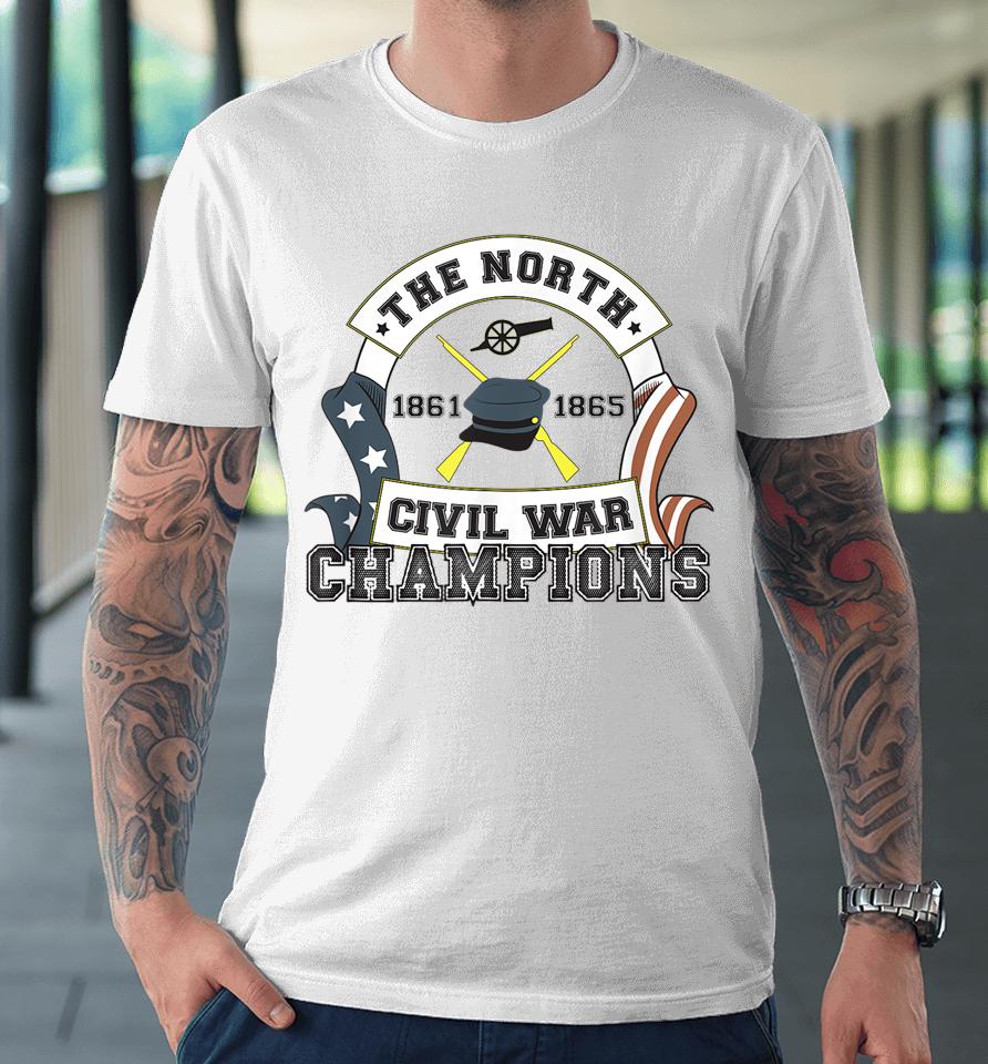 Wishfulfillingc The North Civil War Champions Premium T-Shirt