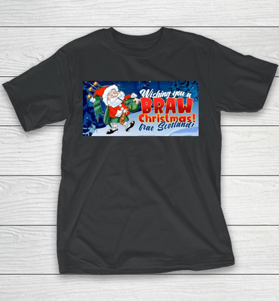 Wishing You A Braw Christmas From Scotland Youth T-Shirt