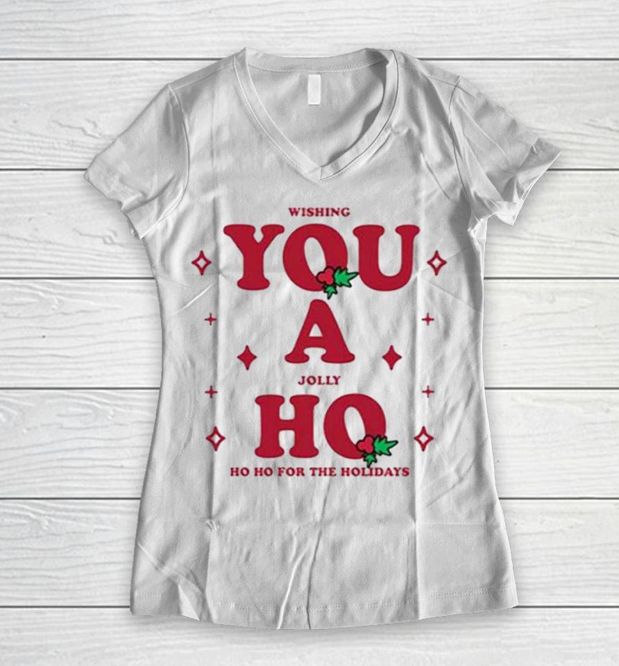 Wishing You A Jolly Ho Women V-Neck T-Shirt
