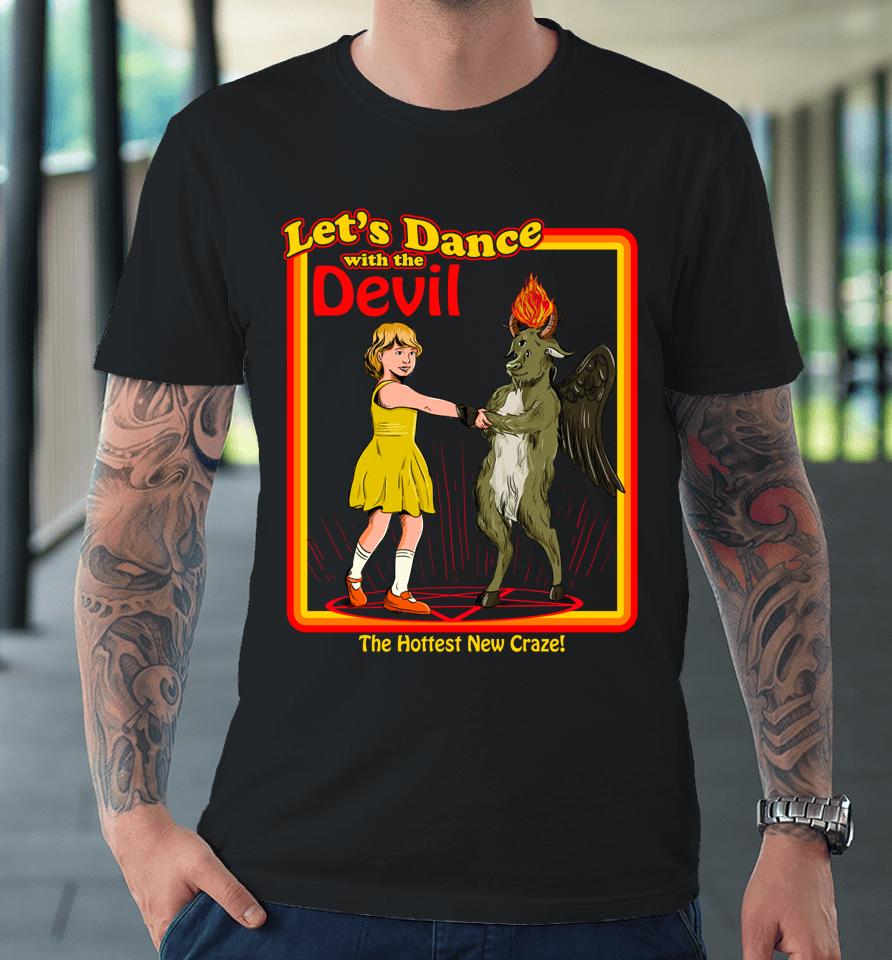Witchcraft Let's Dance With The Devil Baphomet Satanic Funny Premium T-Shirt